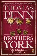 Brothers York: An English Tragedy цена и информация | Исторические книги | 220.lv