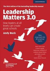 Leadership Matters 3.0: How Leaders At All Levels Can Create Great Schools: How Leaders At All Levels Can Create Great Schools cena un informācija | Sociālo zinātņu grāmatas | 220.lv