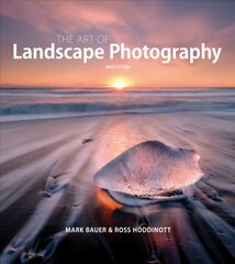 Art of Landscape Photography, The 2nd ed. cena un informācija | Grāmatas par fotografēšanu | 220.lv