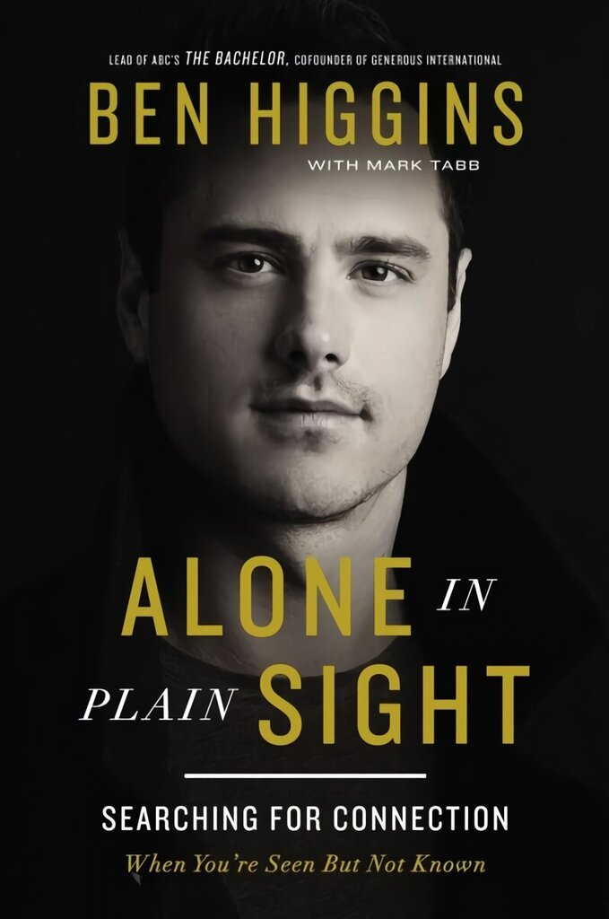 Alone in Plain Sight: Searching for Connection When You're Seen but Not Known цена и информация | Garīgā literatūra | 220.lv