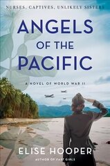 Angels Of The Pacific: A Novel Of World War II cena un informācija | Fantāzija, fantastikas grāmatas | 220.lv