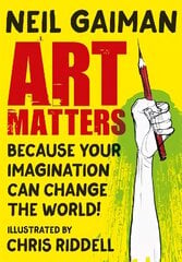 Art Matters: Because Your Imagination Can Change the World Illustrated edition cena un informācija | Mākslas grāmatas | 220.lv