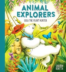 Animal Explorers: Lola the Plant Hunter PB цена и информация | Книги для малышей | 220.lv