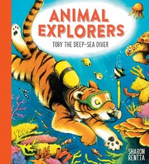 Animal Explorers: Toby the Deep-Sea Diver PB цена и информация | Книги для самых маленьких | 220.lv