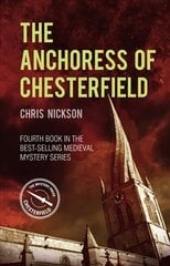 Anchoress of Chesterfield: John the Carpenter (Book 4) cena un informācija | Fantāzija, fantastikas grāmatas | 220.lv