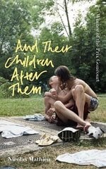 And Their Children After Them: 'A page-turner of a novel' New York Times цена и информация | Фантастика, фэнтези | 220.lv