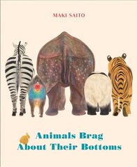 Animals Brag About Their Bottoms цена и информация | Книги для малышей | 220.lv