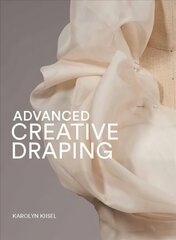 Advanced Creative Draping цена и информация | Книги об искусстве | 220.lv