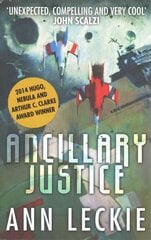 Ancillary Justice: THE HUGO, NEBULA AND ARTHUR C. CLARKE AWARD WINNER cena un informācija | Fantāzija, fantastikas grāmatas | 220.lv