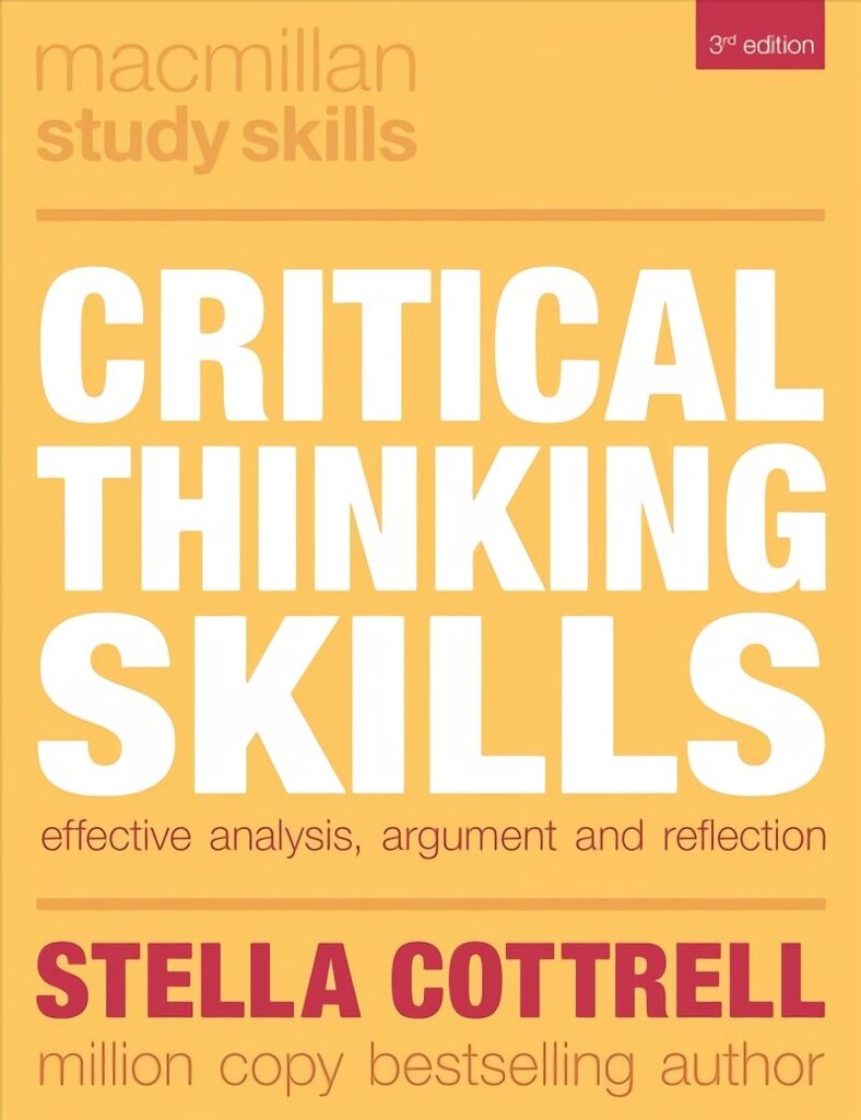 Critical Thinking Skills: Effective Analysis, Argument and Reflection 3rd edition cena un informācija | Sociālo zinātņu grāmatas | 220.lv