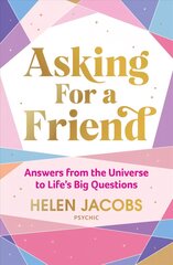 Asking For A Friend: Answers From The Universe To Life's Big Questions: Answers From The Universe To Life's Big Questions cena un informācija | Pašpalīdzības grāmatas | 220.lv