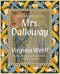 Annotated Mrs. Dalloway Annotated edition цена и информация | Фантастика, фэнтези | 220.lv