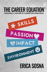 Career Equation: Coaching a Culture of Career Conversations cena un informācija | Sociālo zinātņu grāmatas | 220.lv