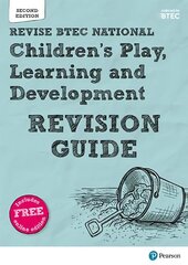 Pearson REVISE BTEC National Children's Play, Learning and Development Revision Guide: for home learning, 2022 and 2023 assessments and exams 2nd edition cena un informācija | Sociālo zinātņu grāmatas | 220.lv
