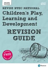 Pearson REVISE BTEC National Children's Play, Learning and Development   Revision Guide: for home learning, 2022 and 2023 assessments and exams 2nd edition цена и информация | Книги по социальным наукам | 220.lv