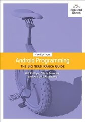 Android Programming: The Big Nerd Ranch Guide 4th edition cena un informācija | Ekonomikas grāmatas | 220.lv