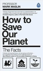 How To Save Our Planet: The Facts cena un informācija | Sociālo zinātņu grāmatas | 220.lv