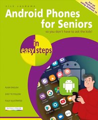 Android Phones for Seniors in easy steps: Updated for Android version 10 3rd edition цена и информация | Книги по экономике | 220.lv