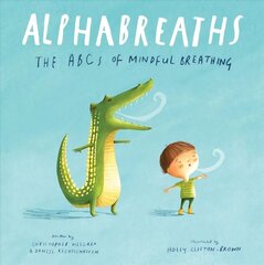 Alphabreaths: The ABCs of Mindful Breathing cena un informācija | Grāmatas mazuļiem | 220.lv