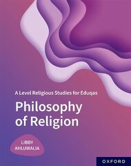 A Level Religious Studies for Eduqas: Philosophy of Religion 1 цена и информация | Духовная литература | 220.lv