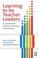 Learning to Be Teacher Leaders: A Framework for Assessment, Planning, and Instruction cena un informācija | Sociālo zinātņu grāmatas | 220.lv