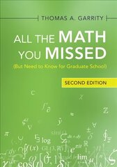 All the Math You Missed: (But Need to Know for Graduate School) 2nd Revised edition цена и информация | Книги по экономике | 220.lv