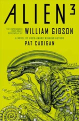 Alien - Alien 3: The Unproduced Screenplay by William Gibson цена и информация | Фантастика, фэнтези | 220.lv