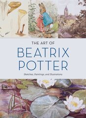 Art of Beatrix Potter: Sketches, Paintings, and Illustrations цена и информация | Книги об искусстве | 220.lv