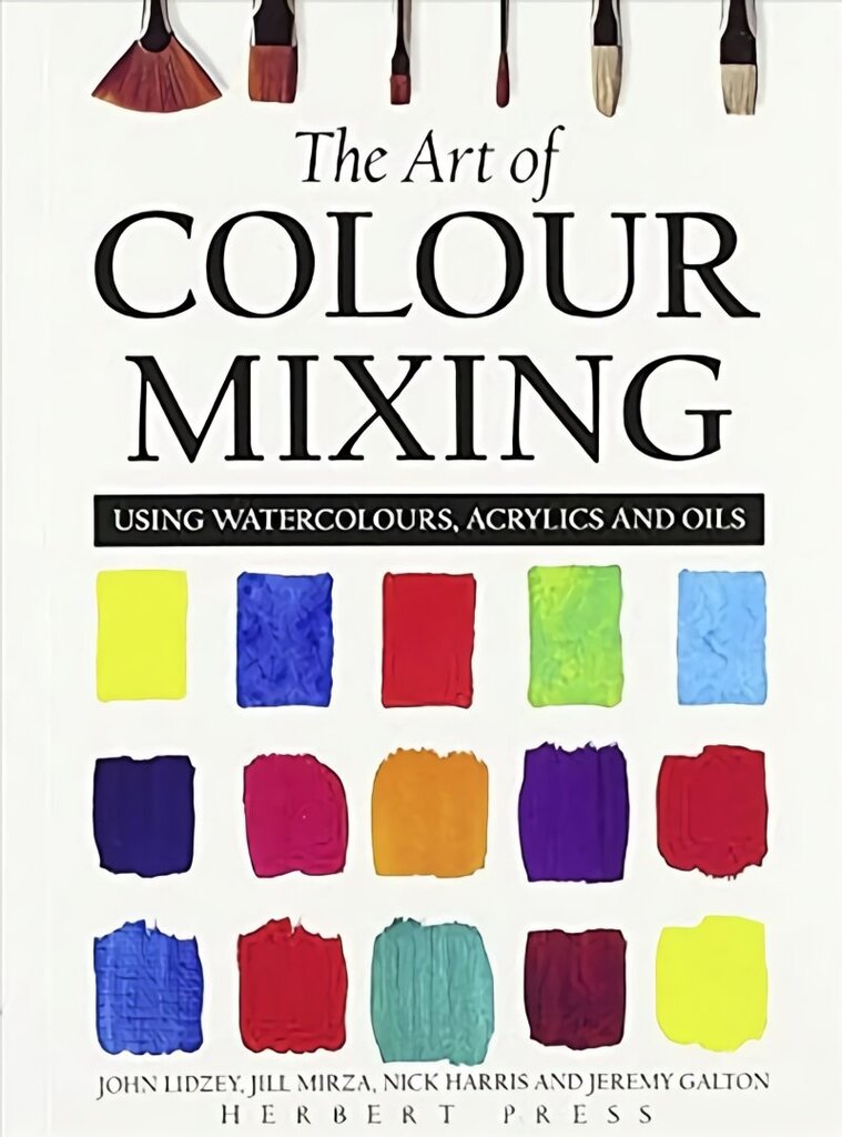 Art of Colour Mixing: Using watercolours, acrylics and oils цена и информация | Mākslas grāmatas | 220.lv