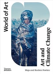 Art and Climate Change цена и информация | Книги об искусстве | 220.lv