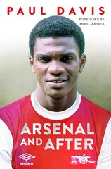 Arsenal and After - My Story cena un informācija | Biogrāfijas, autobiogrāfijas, memuāri | 220.lv