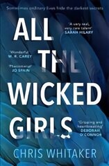 All The Wicked Girls: The addictive thriller with a huge heart, for fans of Sharp Objects cena un informācija | Fantāzija, fantastikas grāmatas | 220.lv