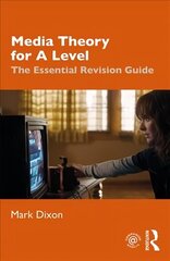 Media Theory for A Level: The Essential Revision Guide cena un informācija | Sociālo zinātņu grāmatas | 220.lv