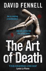 Art of Death: A chilling serial killer thriller for fans of Chris Carter cena un informācija | Fantāzija, fantastikas grāmatas | 220.lv