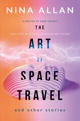 Art of Space Travel and Other Stories цена и информация | Фантастика, фэнтези | 220.lv