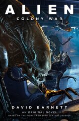 Alien: Colony War cena un informācija | Fantāzija, fantastikas grāmatas | 220.lv