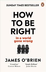 How To Be Right: ... in a world gone wrong цена и информация | Книги по социальным наукам | 220.lv