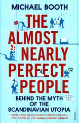 Almost Nearly Perfect People: Behind the Myth of the Scandinavian Utopia цена и информация | Путеводители, путешествия | 220.lv