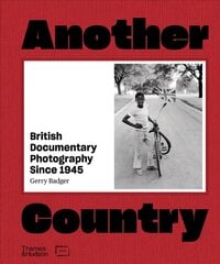 Another Country: British Documentary Photography Since 1945 цена и информация | Книги по фотографии | 220.lv