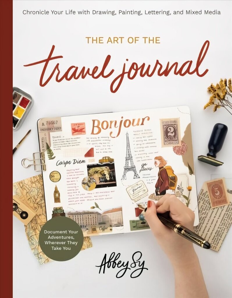 Art of the Travel Journal: Chronicle Your Life with Drawing, Painting, Lettering, and Mixed Media - Document Your Adventures, Wherever They Take You цена и информация | Mākslas grāmatas | 220.lv