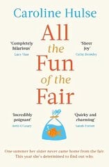 All the Fun of the Fair: A hilarious, brilliantly original coming-of-age story that will capture your heart cena un informācija | Fantāzija, fantastikas grāmatas | 220.lv
