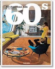 All-American Ads of the 60s Multilingual edition цена и информация | Книги об искусстве | 220.lv