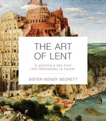 Art of Lent: A Painting A Day From Ash Wednesday To Easter цена и информация | Книги об искусстве | 220.lv