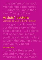 Artists' Letters: Leonardo da Vinci to David Hockney цена и информация | Книги об искусстве | 220.lv