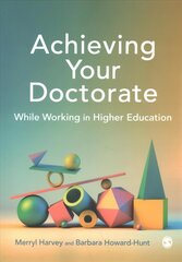 Achieving Your Doctorate While Working in Higher Education цена и информация | Книги по социальным наукам | 220.lv