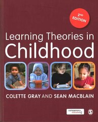 Learning Theories in Childhood 2nd Revised edition цена и информация | Книги по социальным наукам | 220.lv