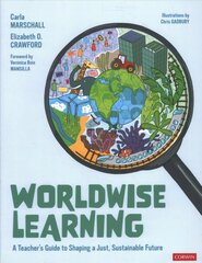 Worldwise Learning: A Teacher's Guide to Shaping a Just, Sustainable Future cena un informācija | Sociālo zinātņu grāmatas | 220.lv