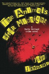 Animals After Midnight: A Darby Holland Crime Novel Not for Online цена и информация | Романы | 220.lv
