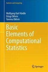 Basic Elements of Computational Statistics 2017 1st ed. 2017 cena un informācija | Ekonomikas grāmatas | 220.lv
