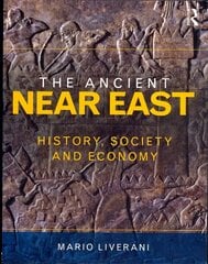 Ancient Near East: History, Society and Economy цена и информация | Исторические книги | 220.lv